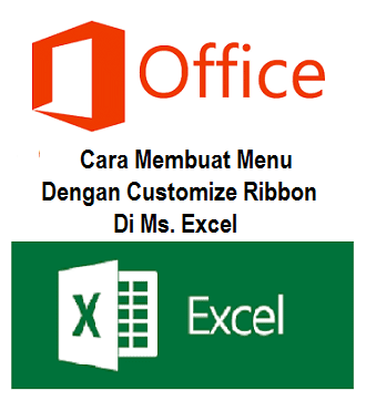 Gambar Cara Membuat Menu Dengan Customize Ribbon Di Ms. Excel