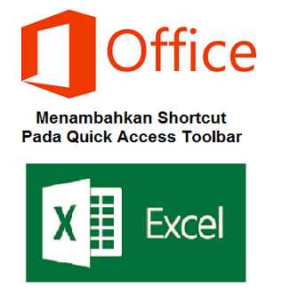 Menambah dan Mengahapus Shortcut Pada Quick Access Toolbar Di Ms. Excel