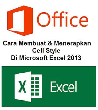 Cara Membuat Dan Menerapkan Cell Style Di Microsoft Excel